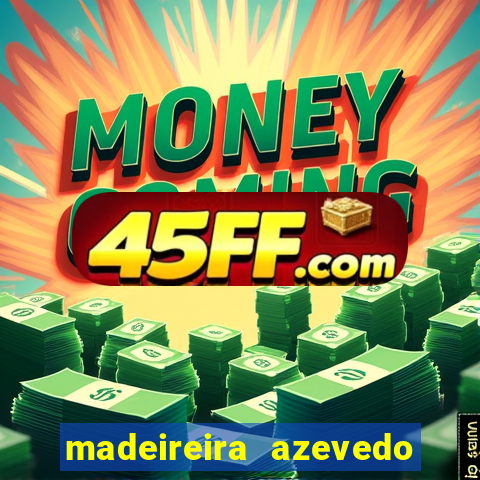 madeireira azevedo barreiras telefone